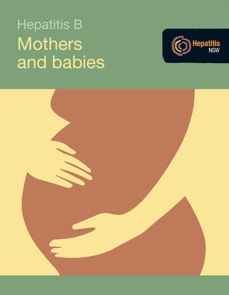 Cover image of Hepatitis B Mothers and Babies pamphlet|Hep B Mothers and Babies